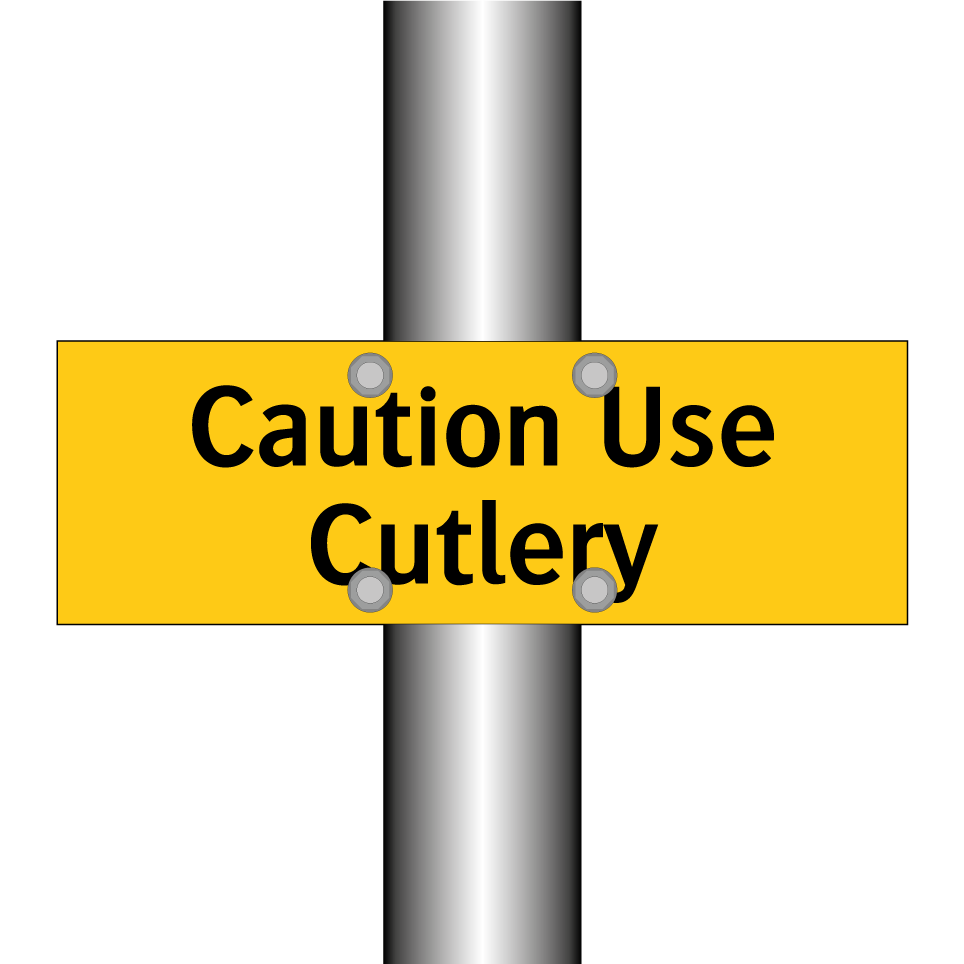 Caution Use Cutlery