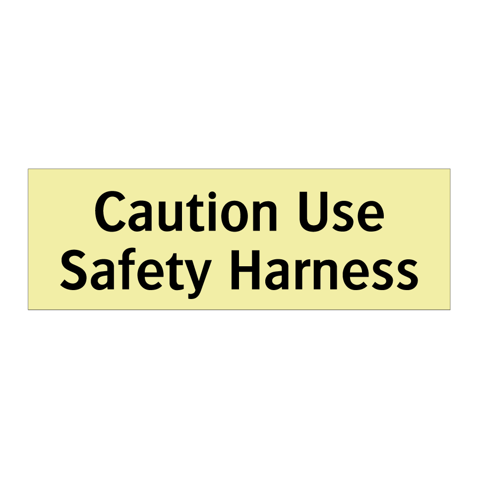 Caution Use Safety Harness