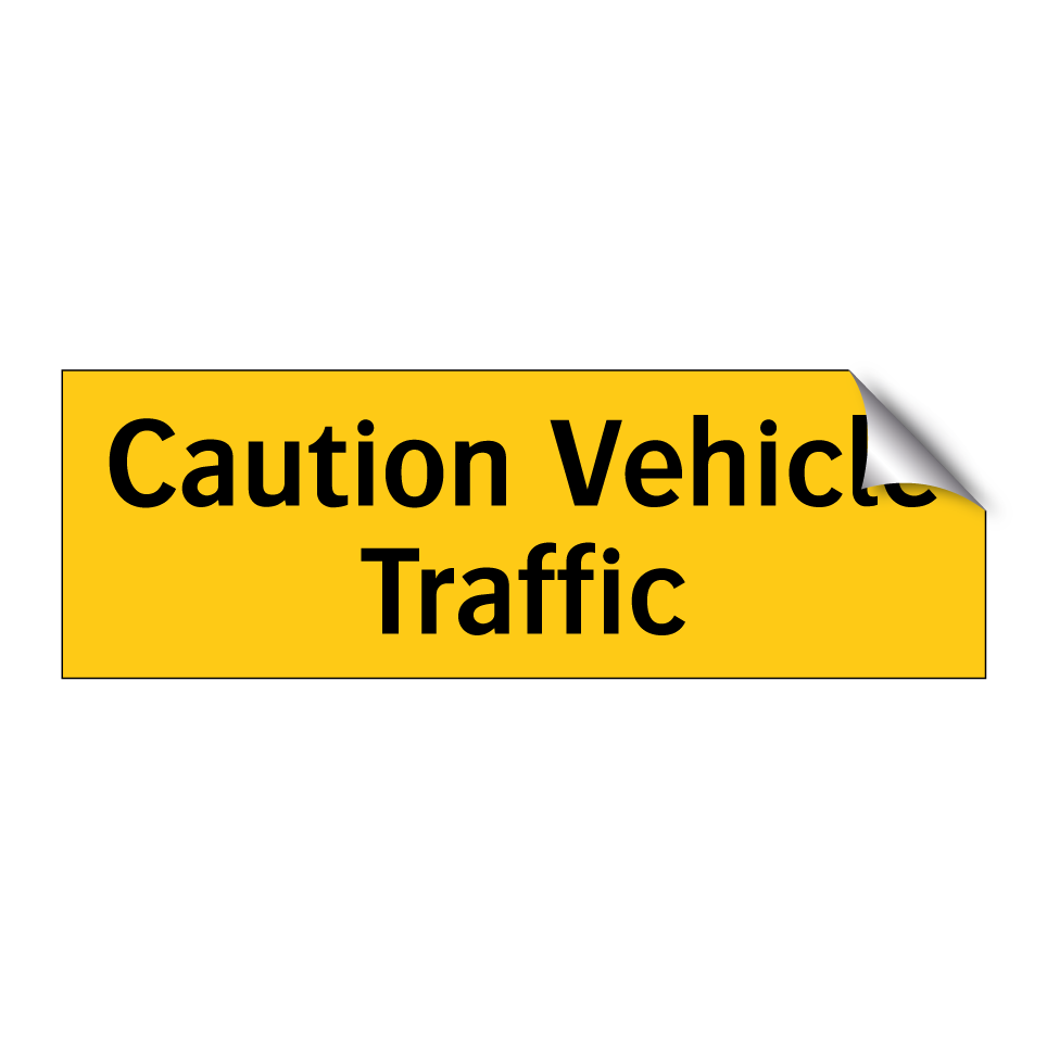 Caution Vehicle Traffic