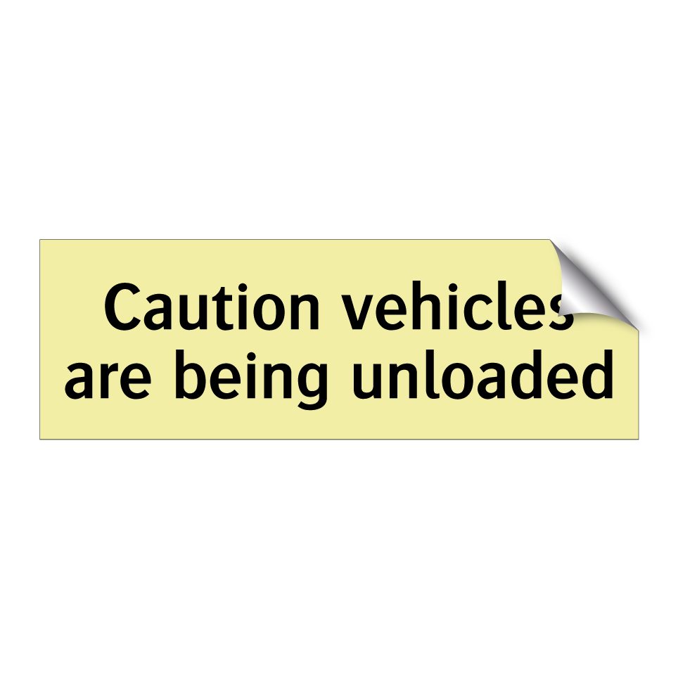 Caution vehicles are being unloaded