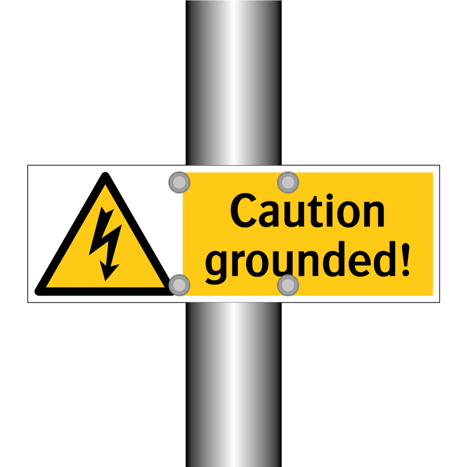 Caution grounded!
