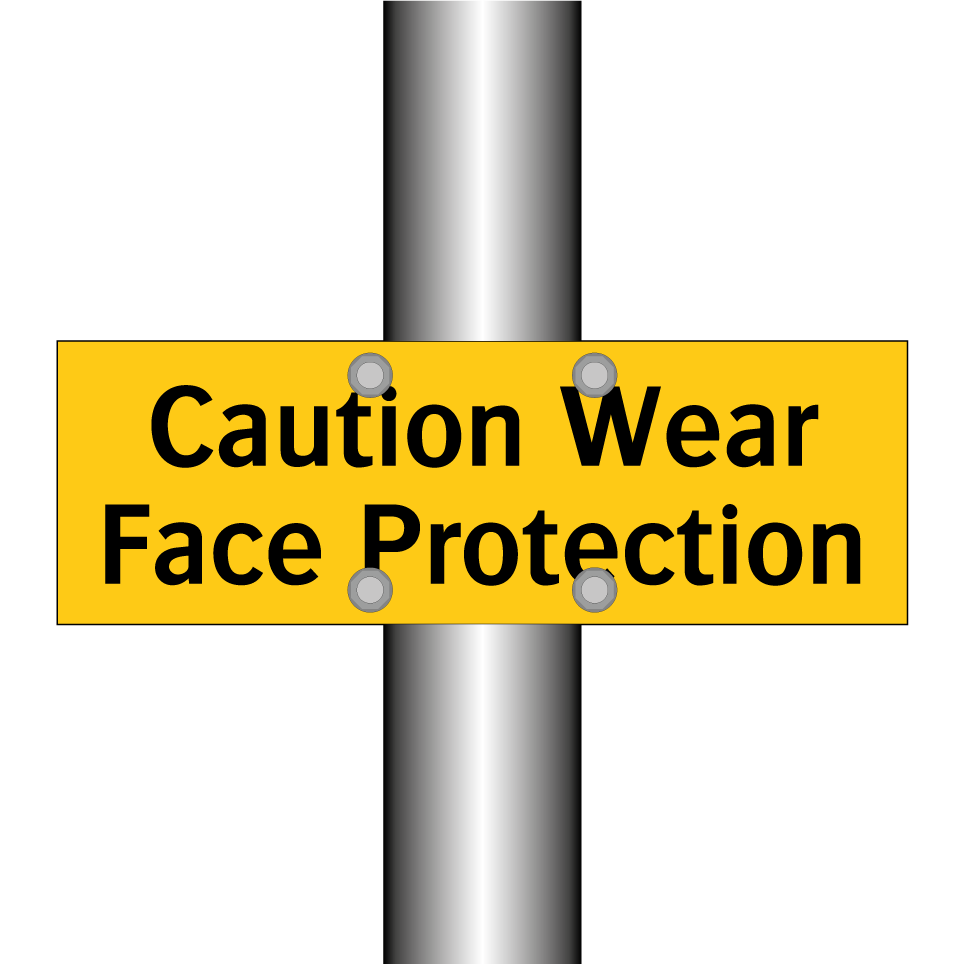 Caution Wear Face Protection