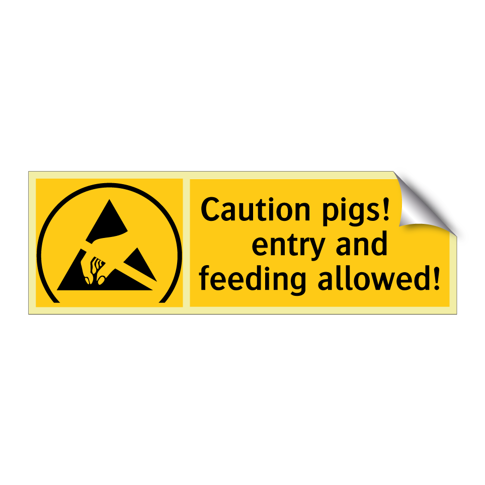 Caution pigs! No entry and feeding allowed!