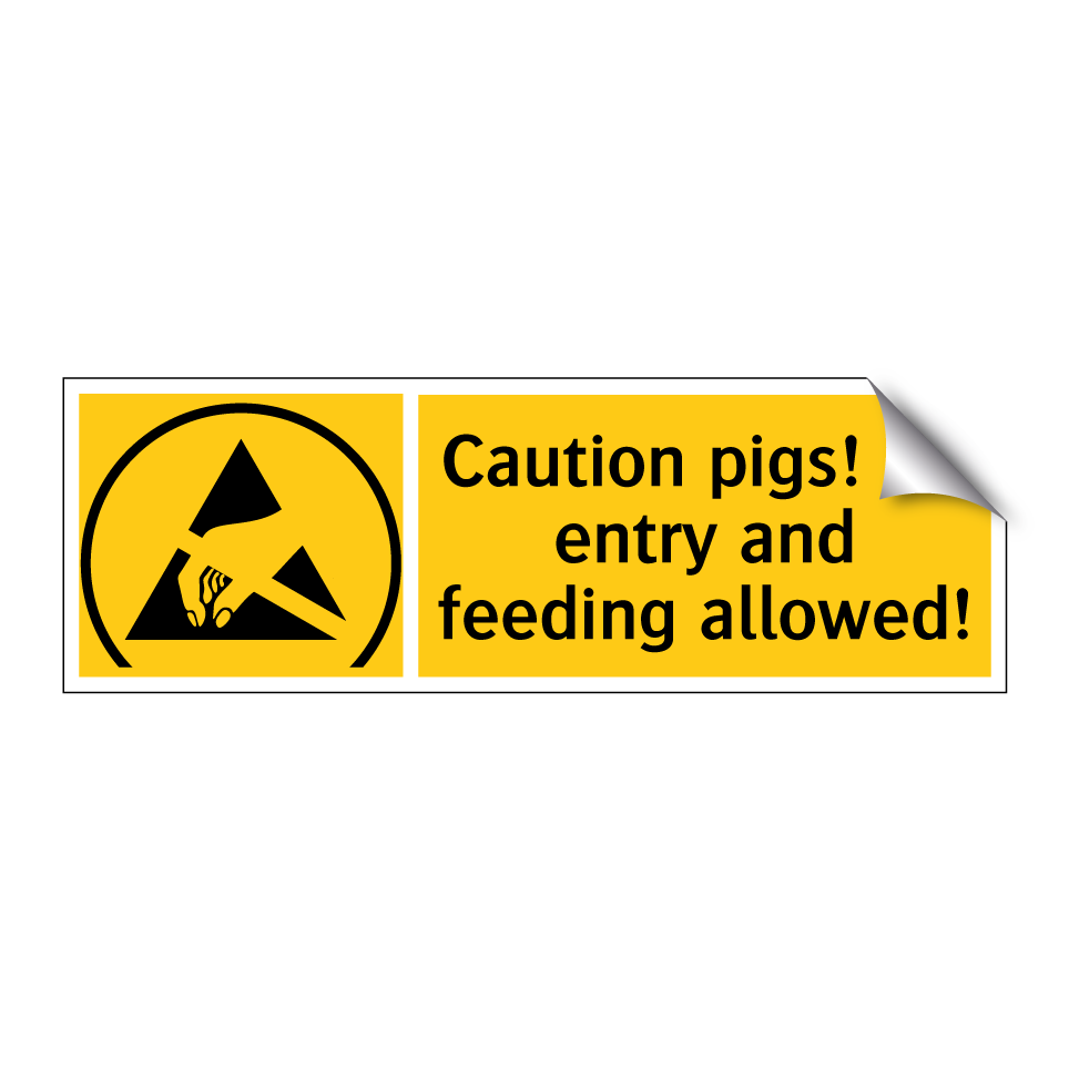 Caution pigs! No entry and feeding allowed!