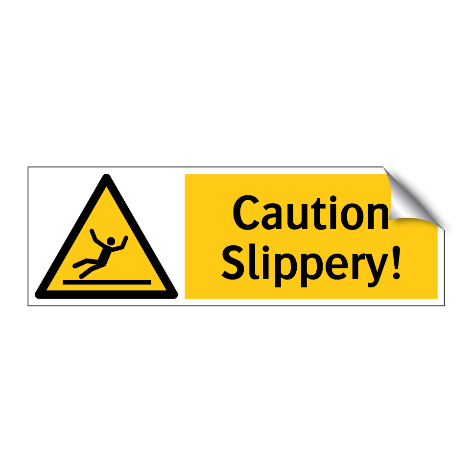 Caution Slippery!