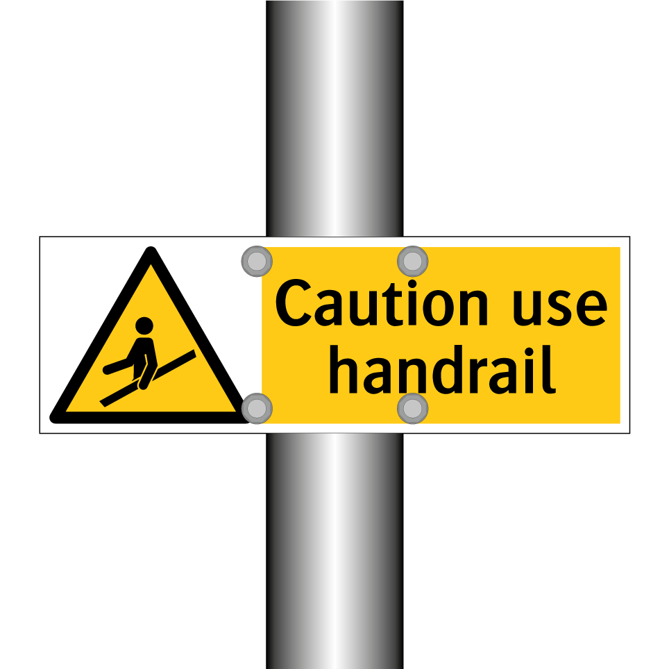 Caution use handrail