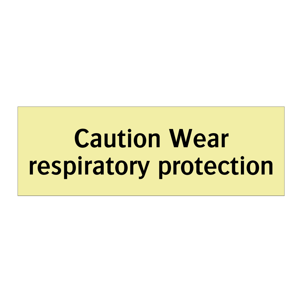 Caution Wear respiratory protection