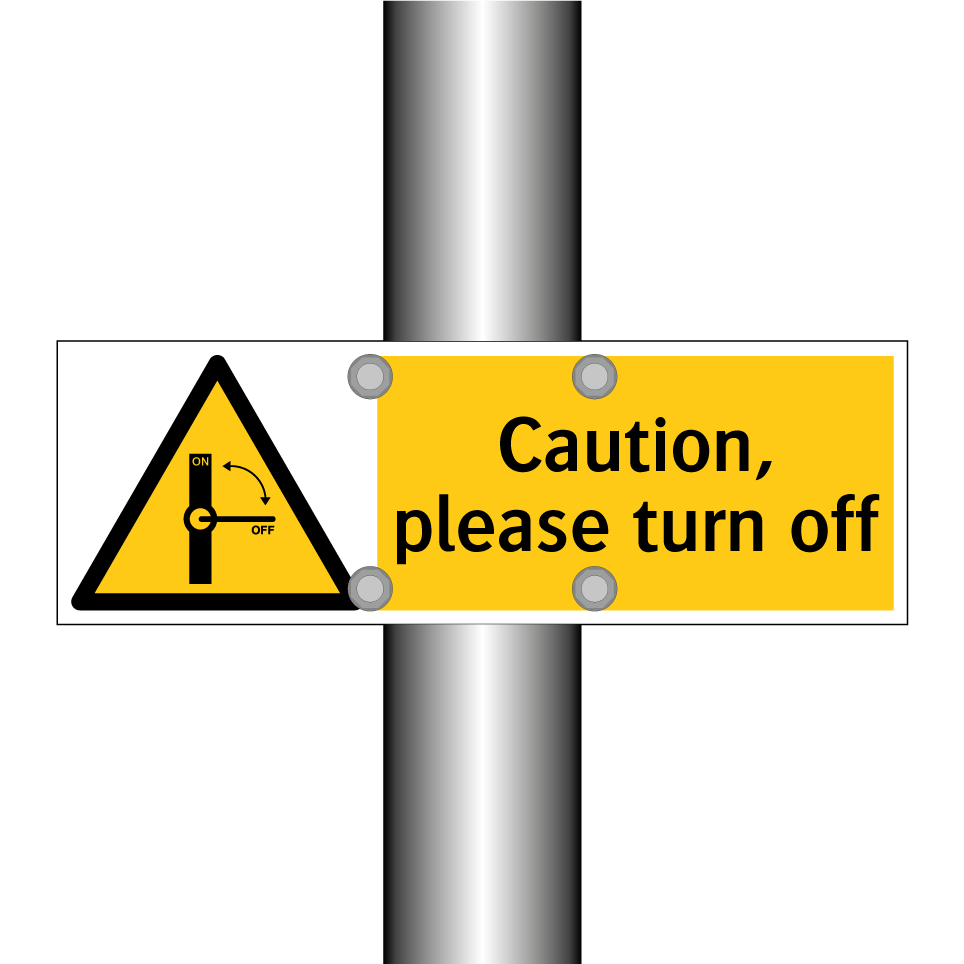 Caution, please turn off