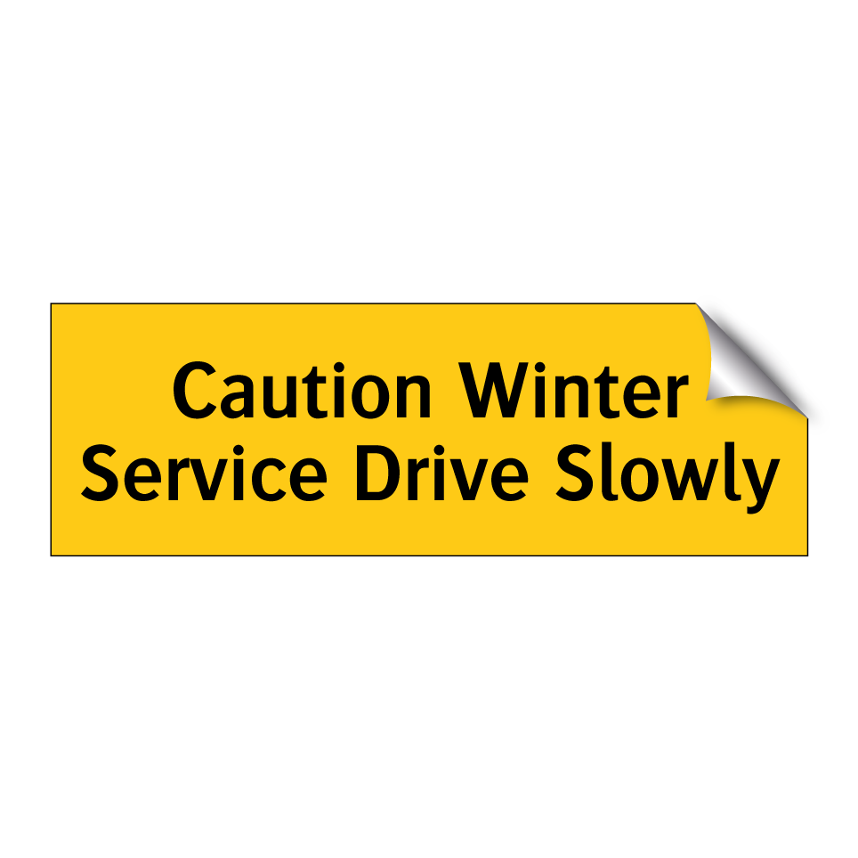 Caution Winter Service Drive Slowly