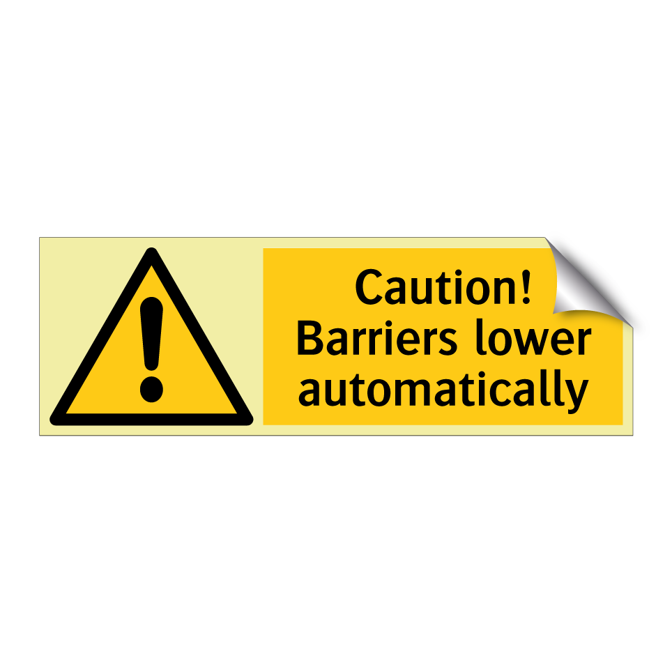 Caution! Barriers lower automatically