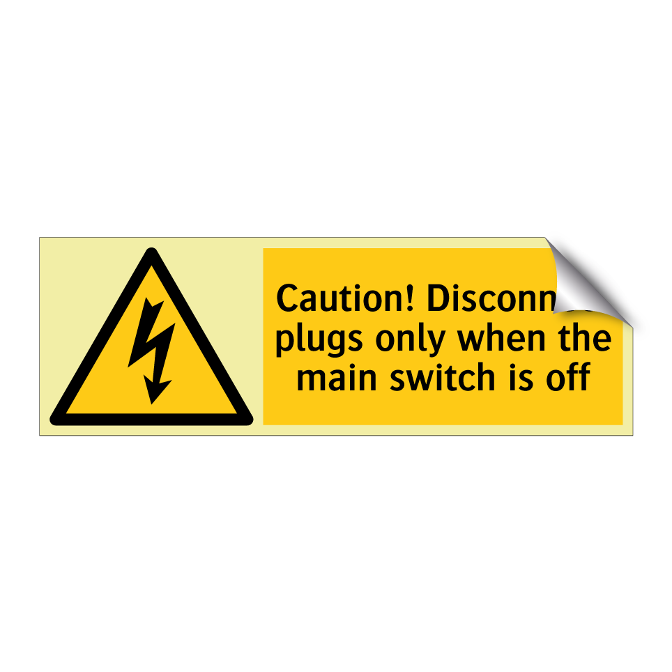 Caution! Disconnect plugs only when the main switch is off