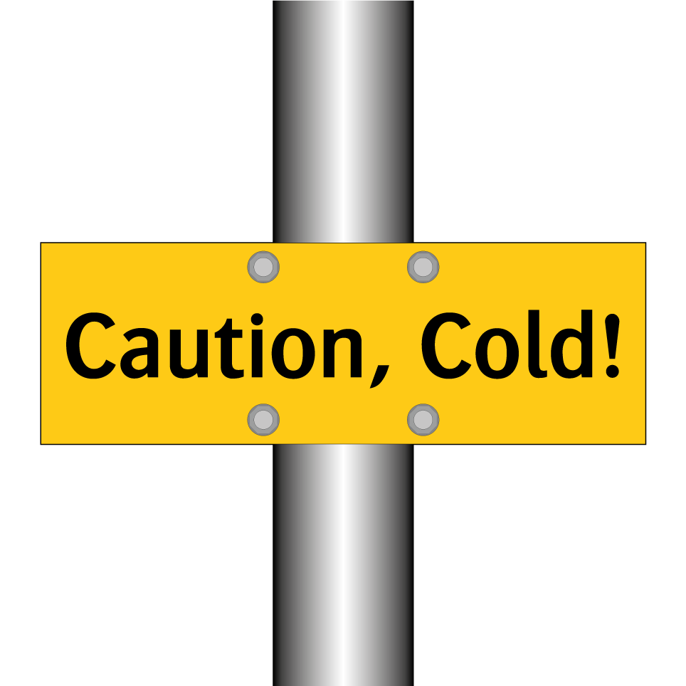 Caution, Cold!