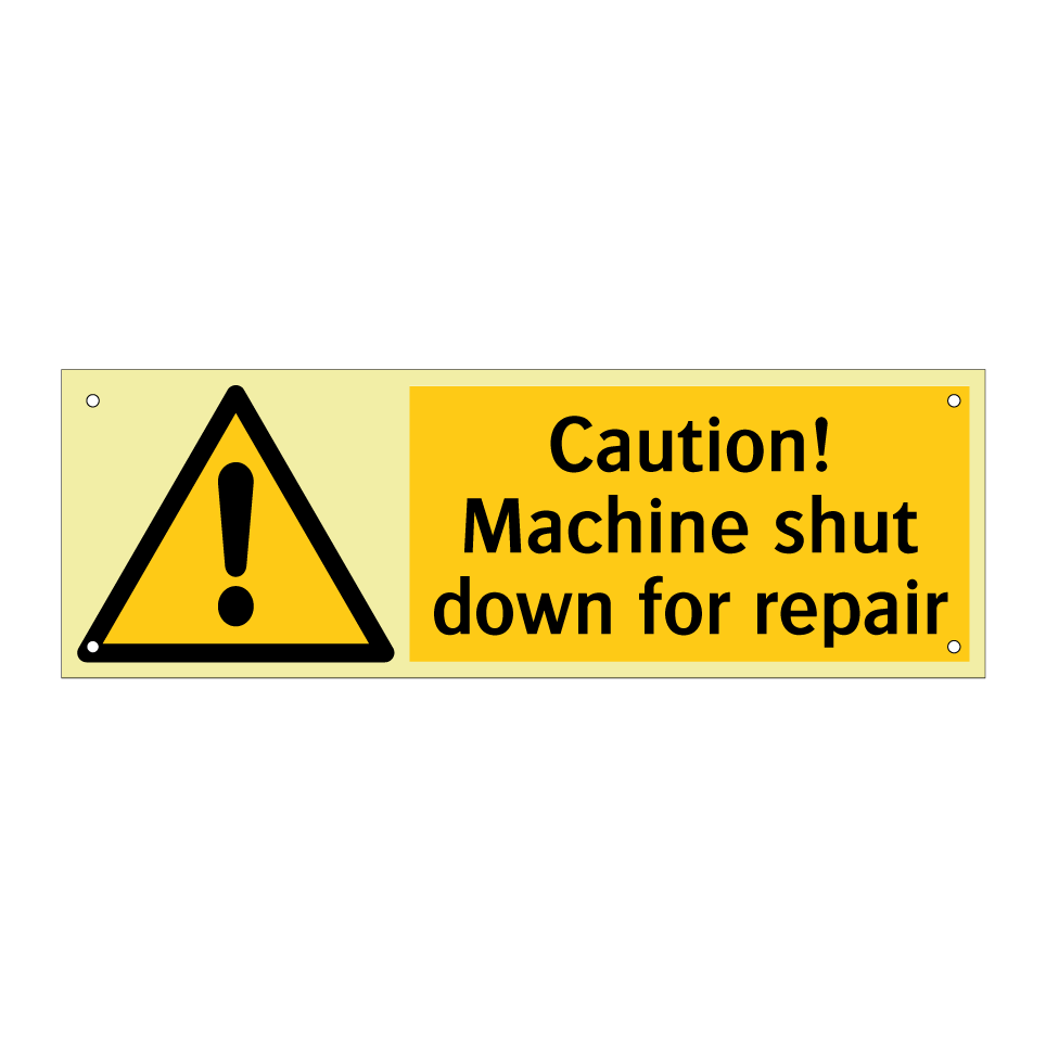 Caution! Machine shut down for repair