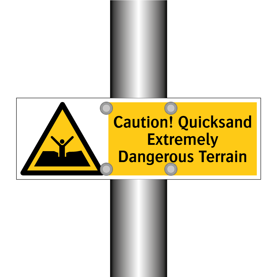 Caution! Quicksand Extremely Dangerous Terrain