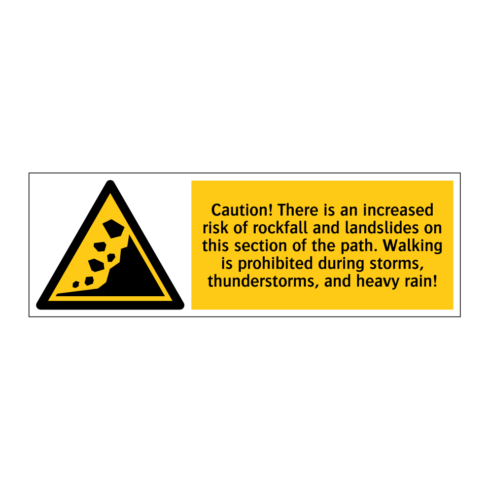 Caution! There is an increased risk of rockfall and landslides on this section of the path. Walking is prohibited during storms, thunderstorms, and heavy rain!