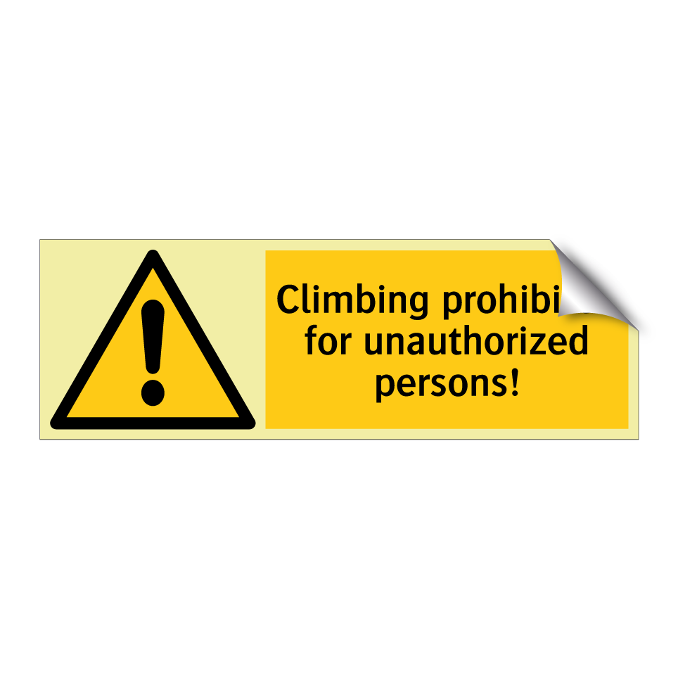 Climbing prohibited for unauthorized persons!