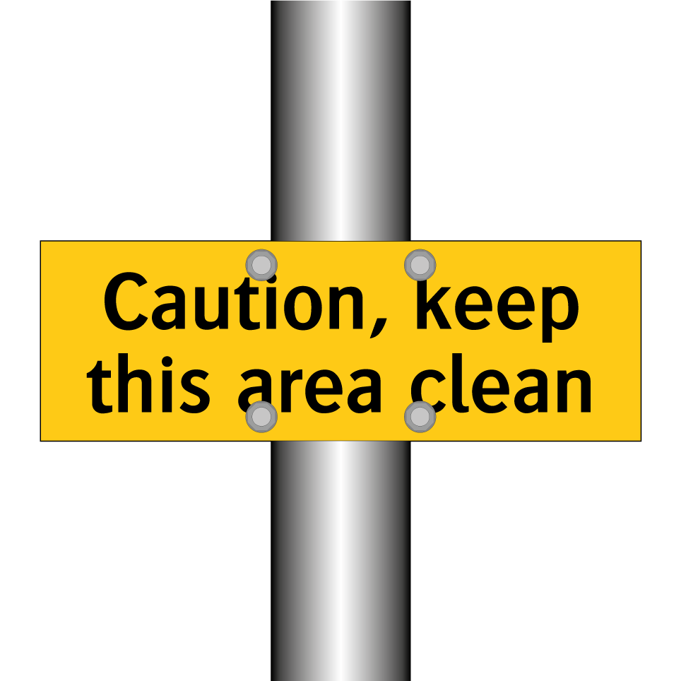 Caution, keep this area clean