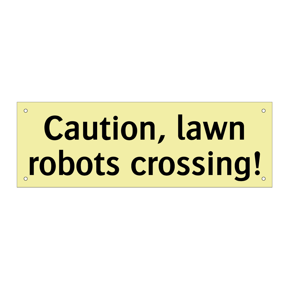 Caution, lawn robots crossing!