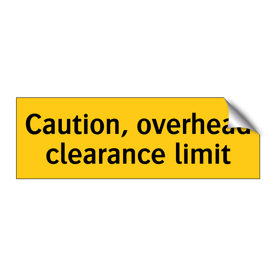 Caution, overhead clearance limit