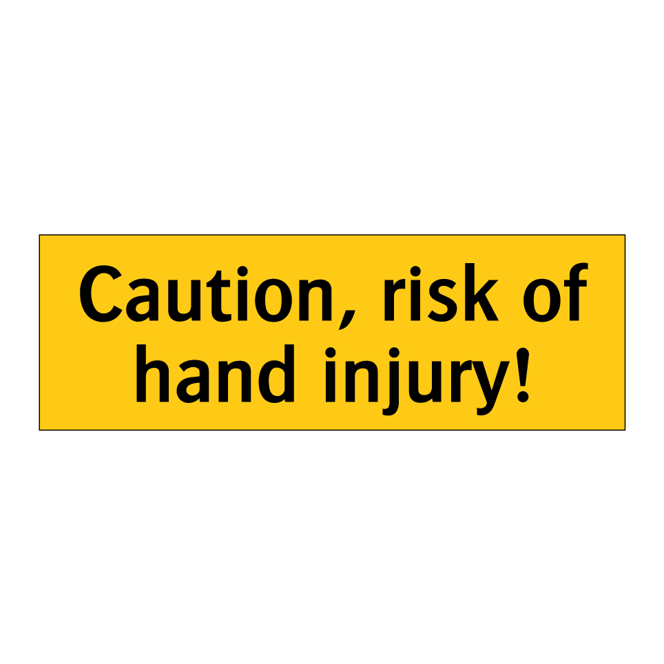 Caution, risk of hand injury!