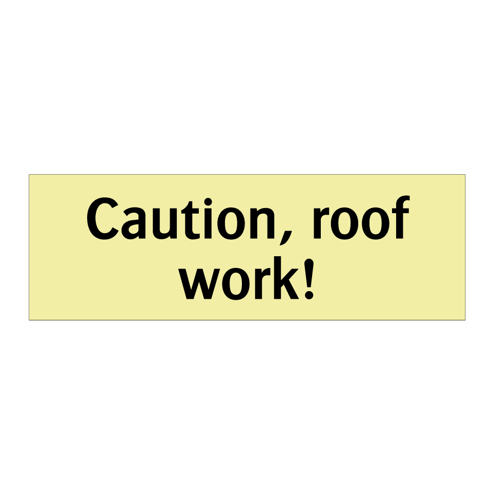 Caution, roof work!