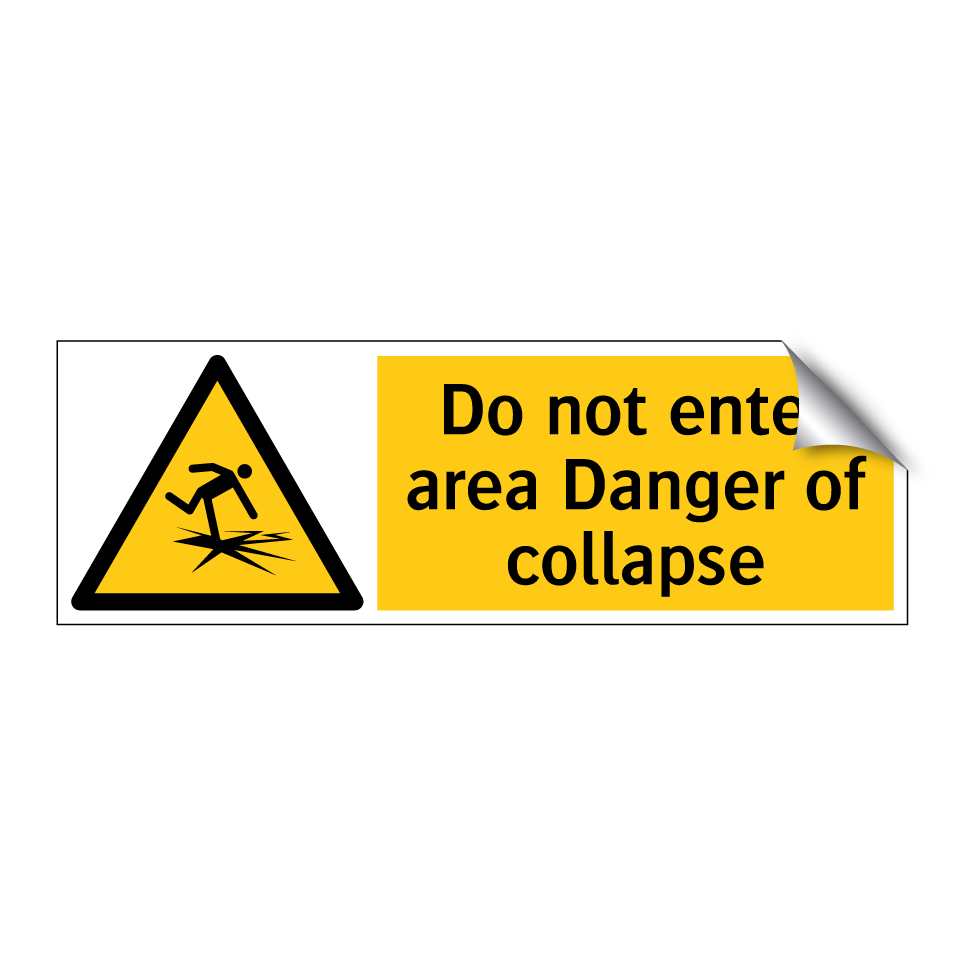 Do not enter area Danger of collapse