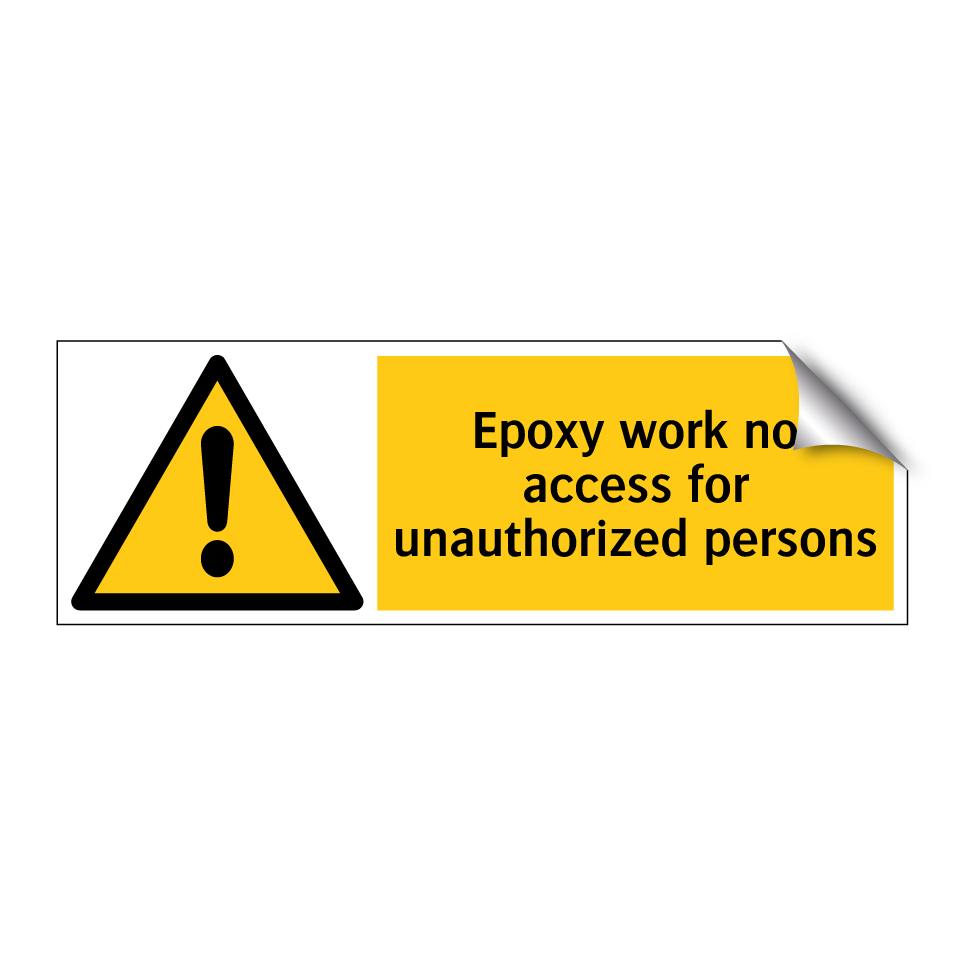 Epoxy work no access for unauthorized persons