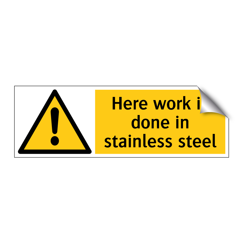 Here work is done in stainless steel