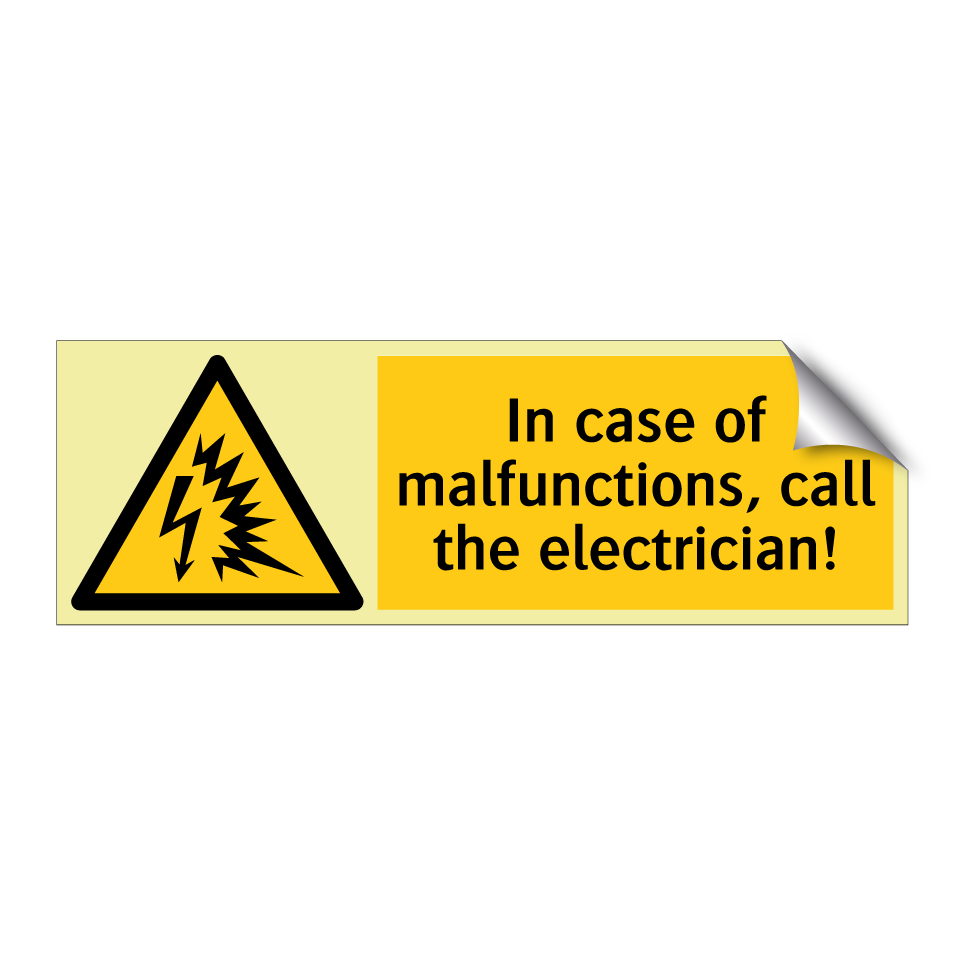 In case of malfunctions, call the electrician!