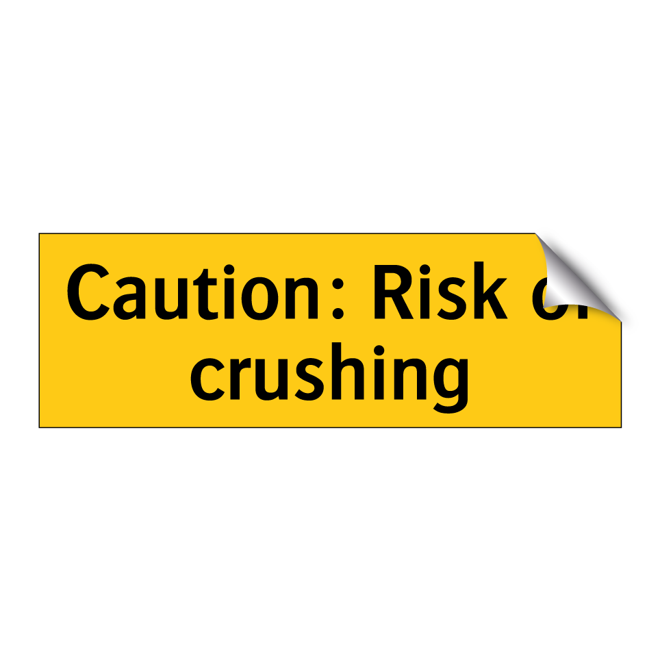 Caution: Risk of crushing