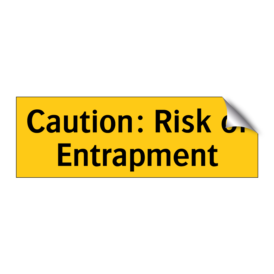 Caution: Risk of Entrapment