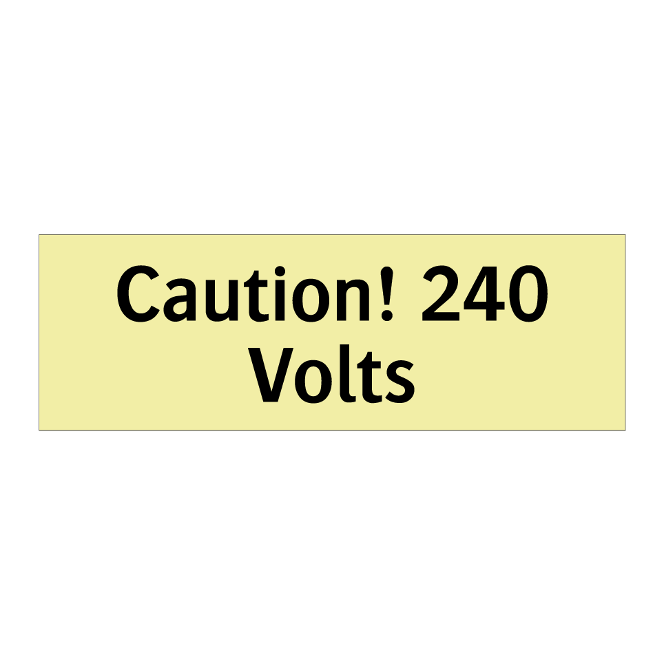 Caution! 240 Volts