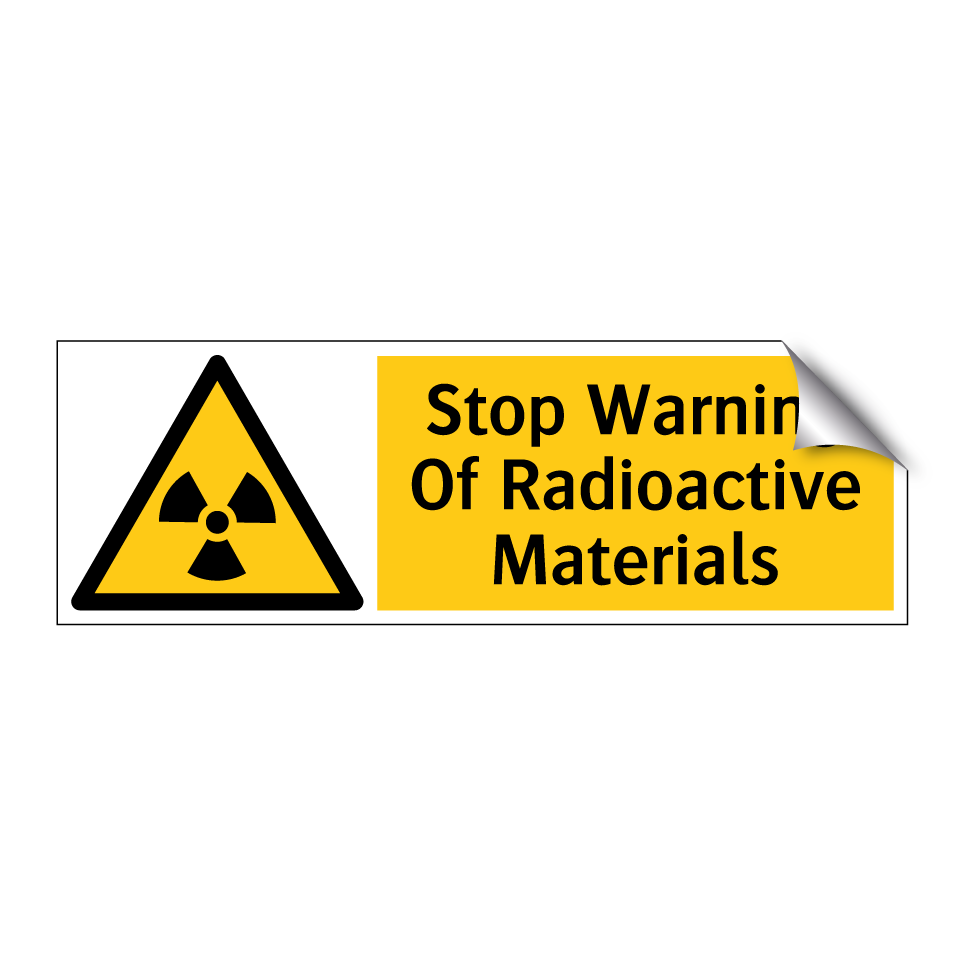 Stop Warning Of Radioactive Materials