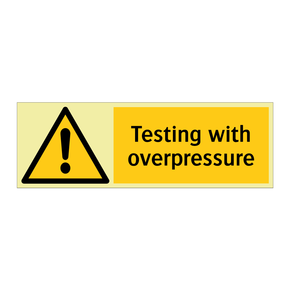 Testing with overpressure