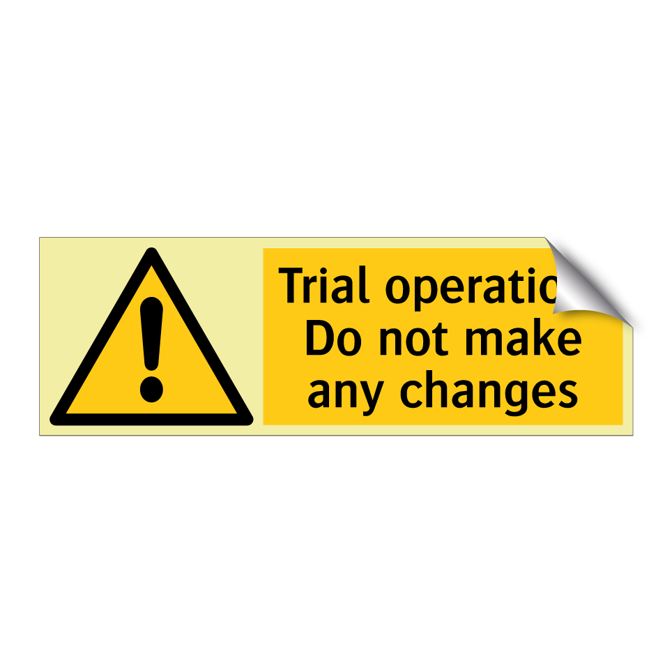 Trial operation! Do not make any changes