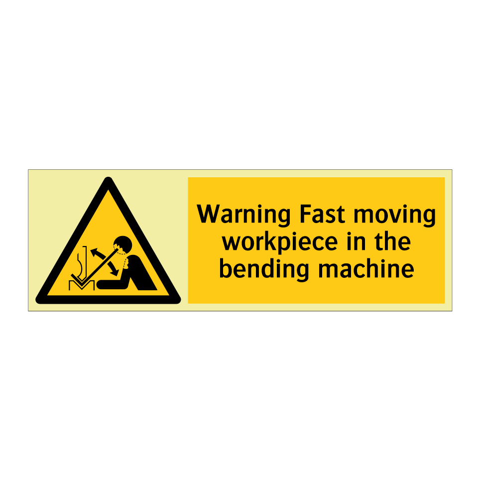 Warning Fast moving workpiece in the bending machine