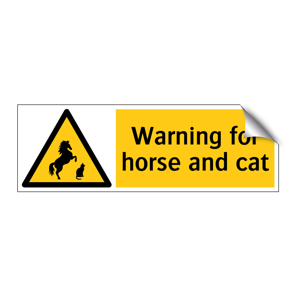 Warning for horse and cat