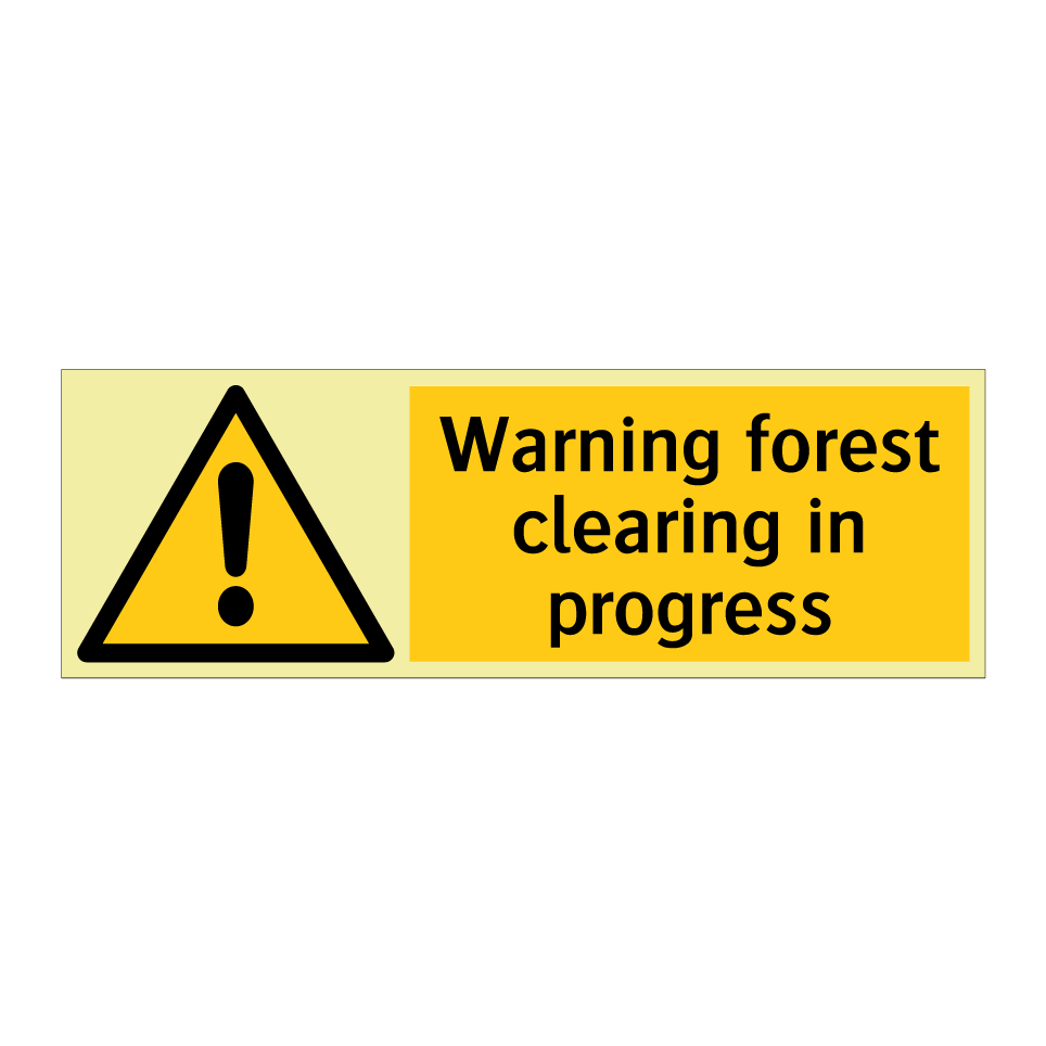Warning forest clearing in progress