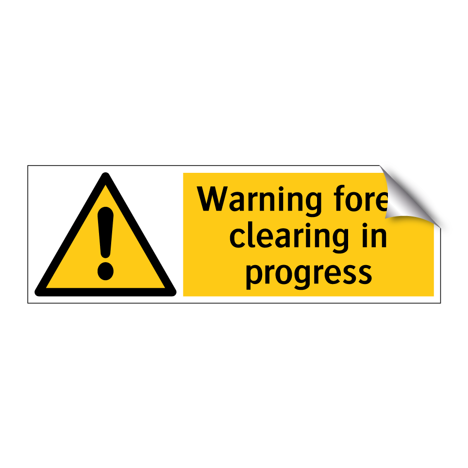 Warning forest clearing in progress