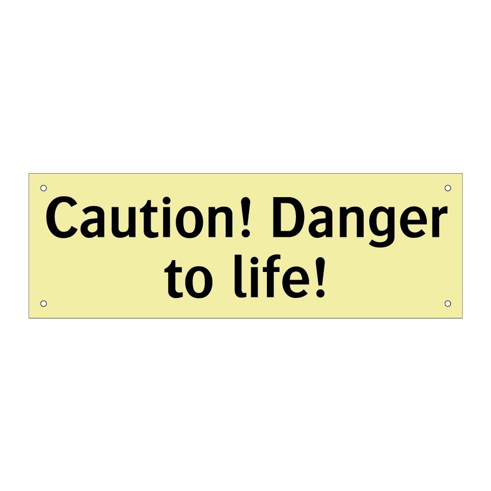 Caution! Danger to life!