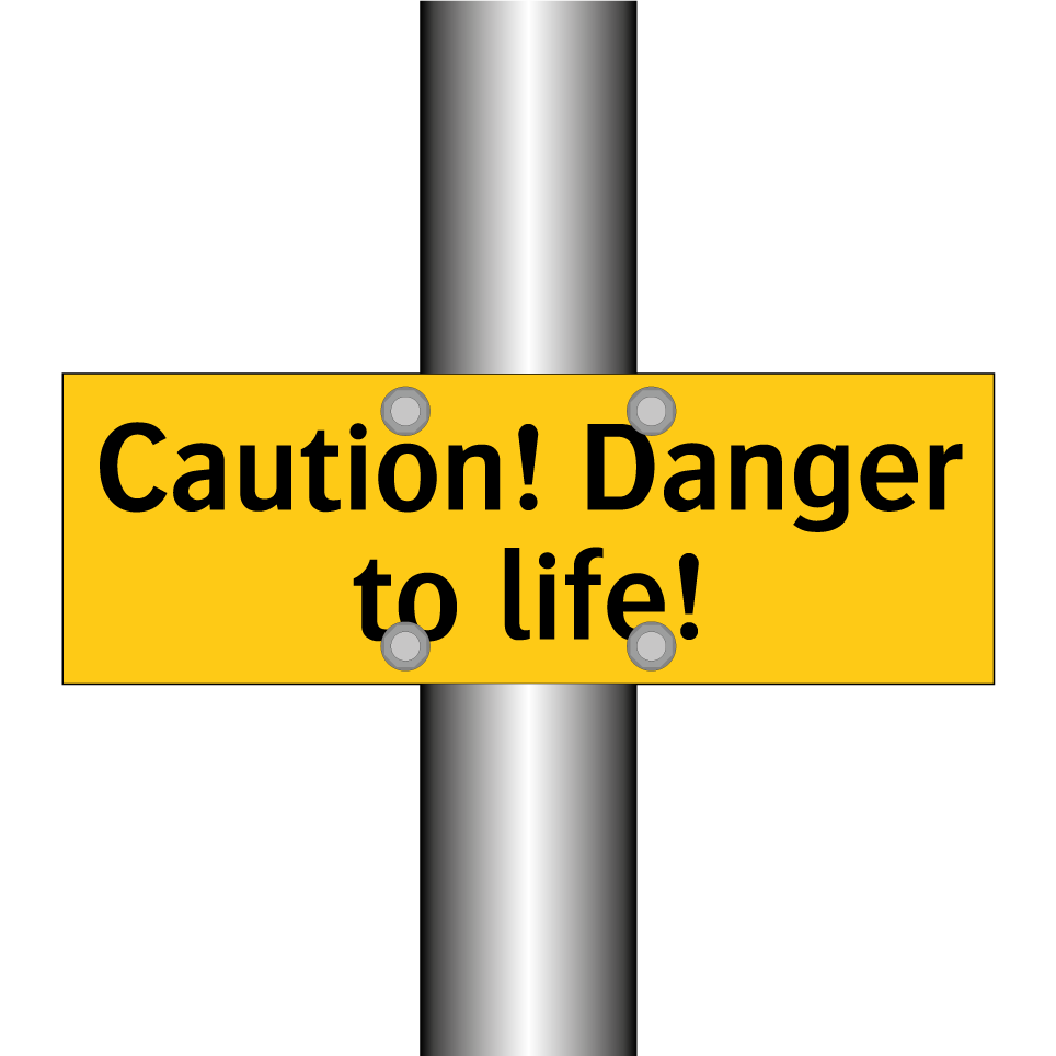 Caution! Danger to life!