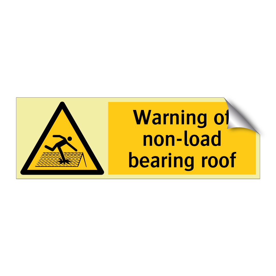 Warning of non-load bearing roof