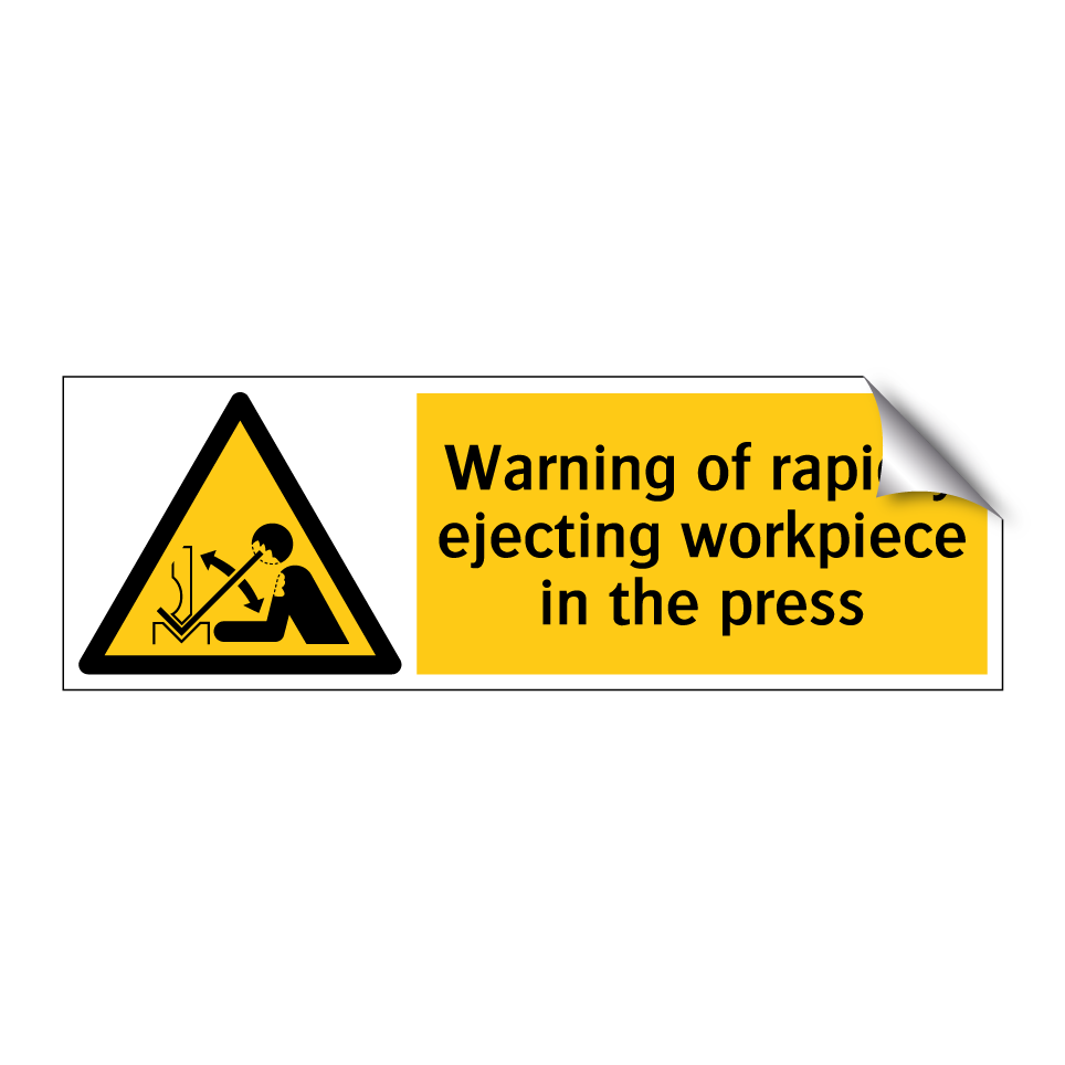 Warning of rapidly ejecting workpiece in the press
