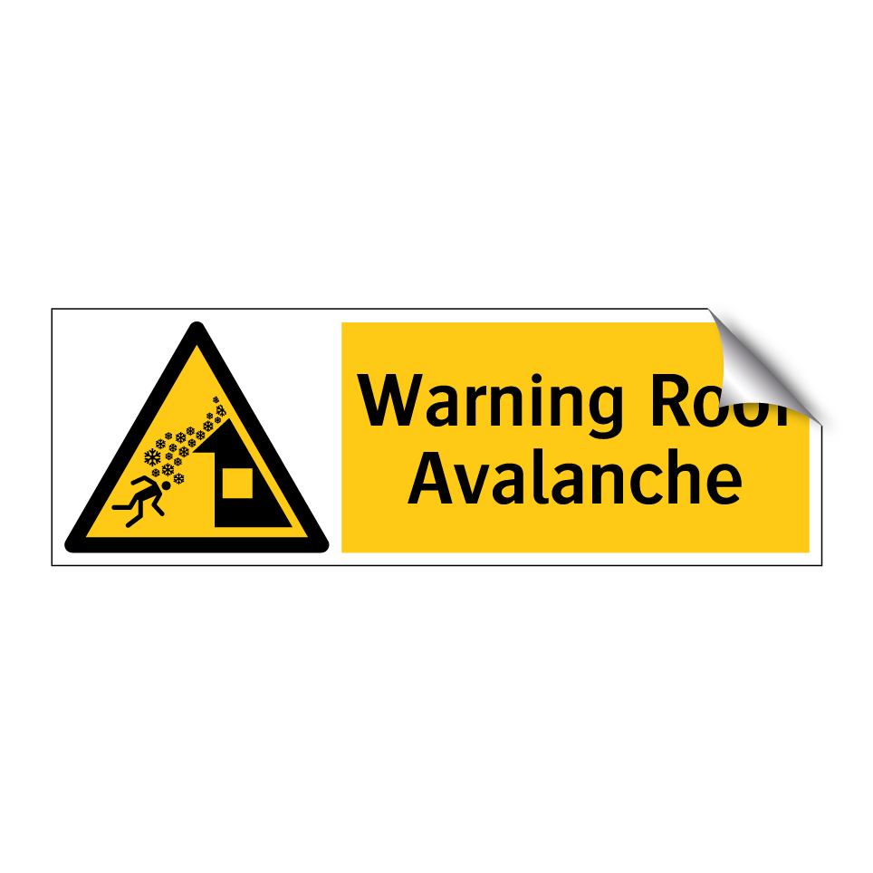 Warning Roof Avalanche