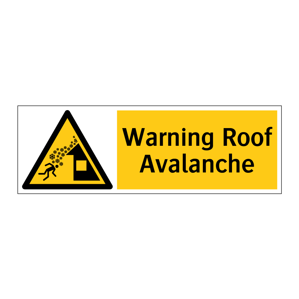 Warning Roof Avalanche