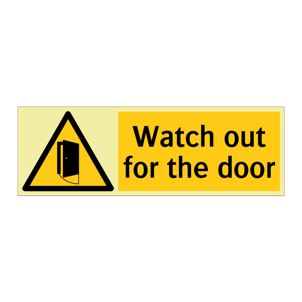 Watch out for the door