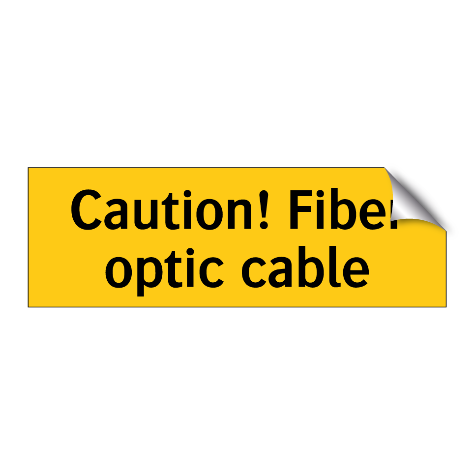 Caution! Fiber optic cable