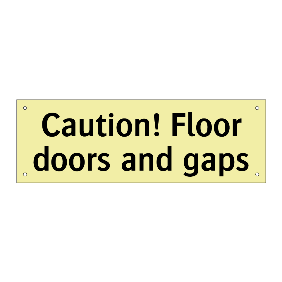 Caution! Floor doors and gaps