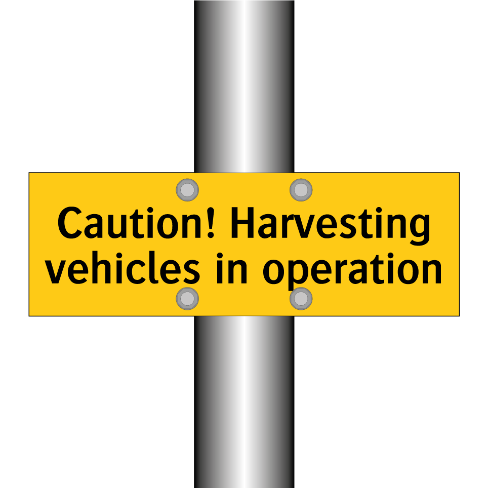 Caution! Harvesting vehicles in operation