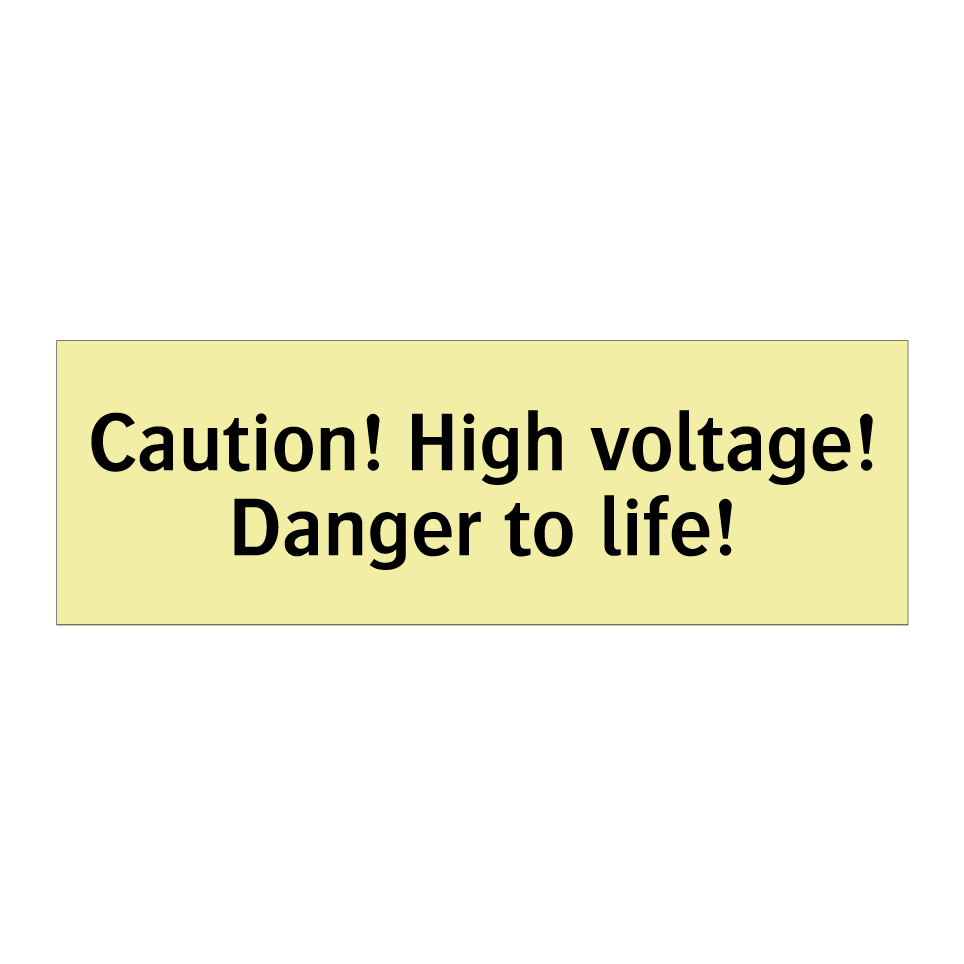 Caution! High voltage! Danger to life!